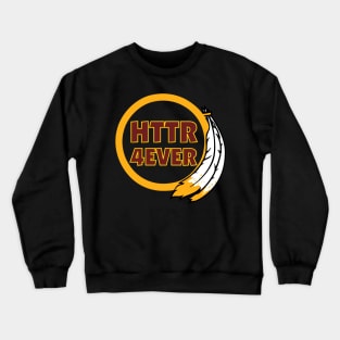 HTTR 4EVER Crewneck Sweatshirt